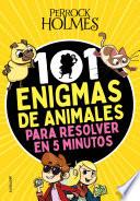 101 enigmas de animales para resolver en 5 minutos (Serie Perrock Holmes)