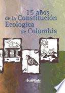 15 años de la Constitución ecologica de Colombia