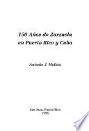 150 años de zarzuela en Puerto Rico y Cuba
