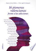 16 pioneras valencianas frente a las adicciones