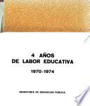 4 años de labor educativa, 1970-1974