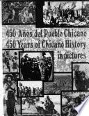 450 [i.e. Cuatrocientos Cincuenta] Anos Del Pueblo Chicano