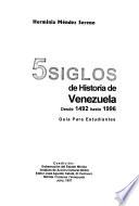 5 siglos de historia de Venezuela