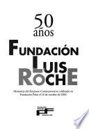 50 años Fundación Luis Roche