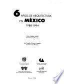 6 años de arquitectura en México, 1988-1994