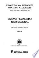 6a Convención de Bancos Privados Nacionales: Sistema financiero internacional