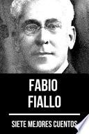 7 mejores cuentos de Fabio Fiallo