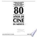 80 años de cine en México