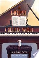 A Mouse Called Wolf