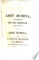 Aben Humeya, ou la Révolte des Maures sous Philippe II