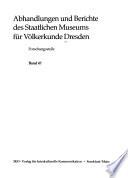 Abhandlungen und Berichte des Staatlichen Museums für Völkerkunde Dresden