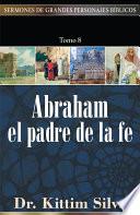 Abraham, el padre de la fe