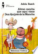 Abran cancha que aquí viene Don Quijote de la Mancha