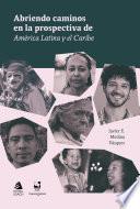 Abriendo caminos en la prospectiva de América Latina y el Caribe