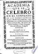 Academia que se celebrò en el convento de los Padre Clerigos Reglares, Ministros de los Enfermos ... en 25 de Mayo ... de 1681