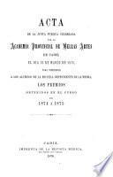 Acta de la Junta Pública celebrada por la Academia Provincial de Bellas Artes de Cádiz el día 26 de marzo de 1876 para distribuir a los alumnos de la escuela dependiente de la misma los premios obtenidos en el curso de 1874 a 1875