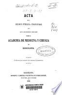 Acta de la sesión pública inaugural que en 2 de enero de 1863 celebró la Academia de Medicina y Cirugía de Barcelona