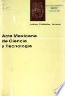 Acta mexicana de ciencia y tecnología