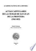 Actas capitulares de la ciudad de San Juan de la Frontera, 1562-1822