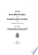 Actas de las Cortes de Castilla publicadas por acuerdo de las Cortes españolas, a propuesta de su Comisión de Gobierno Interior