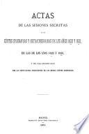 Actas de las sesiones secretas de las Córtes generales [y] extraordinarias de la nación española