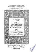Actas del Cabildo colonial de Guayaquil: 1700-1707