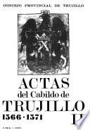 Actas del cabildo de Trujillo: 1566-1571