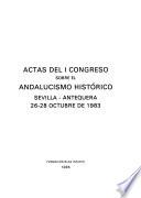 Actas del I Congreso sobre el Andalucismo Histórico, Sevilla-Antequera, 26-28 octubre de 1983