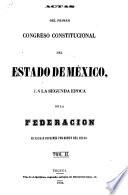 Actas del primer congreso constitucional del estado de México, en la segunda epoca de la federacion...