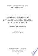 Actas del Primer Congreso de Historia de la Lengua Española en América y España