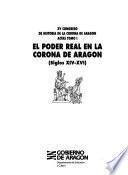 Actas: El poder real en la Corona de Aragón (siglos XIV-XVI) (5 v.)