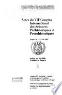 Actes du VII [i.e. septieme] Congres international des sciences prehistoriques et protohistoriques