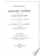 Adiciones al Diccionario histórico de los más ilustres profesores de la bellas artes en España de D. Juan Agustín Ceán Bermúdez
