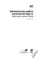 Administración pública mexicana del siglo XX