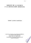 Adolfo de la Huerta y la Revolución Mexicana