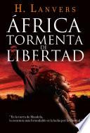 África. Tormenta de libertad (Serie África)