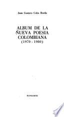 Album de la nueva poesía colombiana, 1970-1980