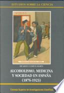 Alcoholismo, medicina y sociedad en España (1876-1923)