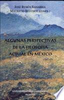 Algunas perspectivas de la filosofía actual en México