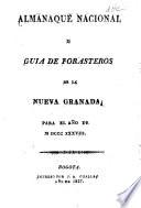 Almanaque nacional o guia de forasteros de la nueva Granada para el año de ...
