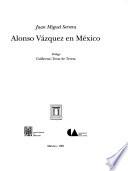 Alonso Vázquez en México