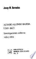 Alvaro Alonso Barba (1569-1662)