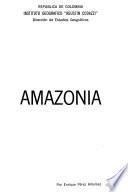 Amazonia: recolección de artículos periodísticos referentes a la humanización dirigida de la hoya del Río Amazonas, principalmente en su porción colombiana