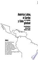 América Latina, el Caribe y Cuba en el contexto global