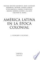 América Latina en la época colonial: Economía y sociedad