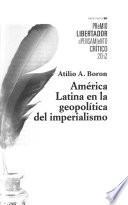 América Latina en la geopolítica del imperialismo