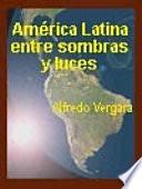 América Latina entre sombras y luces