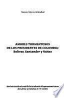 Amores tormentosos de los presidentes de Colombia