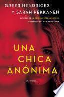 An Anonymous Girl \ Una Chica Anónima (Spanish Edition)