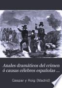 Anales dramáticos del crimen ó Causas célebres españolas y estranjeras: (527 p.)